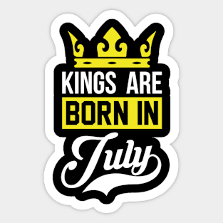 Kings Are Born In July Sticker